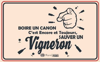 Boire un canon, c’est encore et toujours plus, sauver un vigneron !
