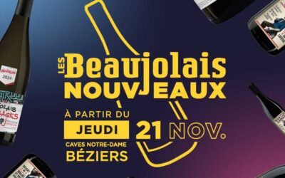 Le Beaujolais Nouveau arrive aux Caves Notre Dame Béziers!